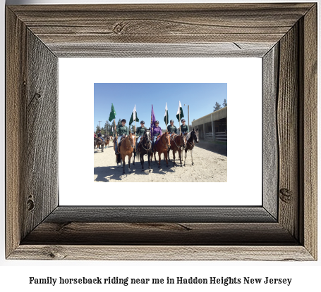 family horseback riding near me in Haddon Heights, New Jersey